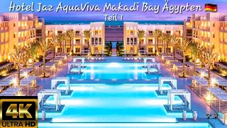 Hotel Jaz AquaViva Makadi Bay Hurghada Ägypten 🇩🇪 Deutsch (Teil 1) Lobby / Rezeption