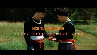 "Nco Tus Nyob Deb"  Tshwj Xeeb Ft Mang Vang 4K (Official Music Video 2021)