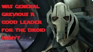 Was General Grievous a Good Leader For the Droid Army?