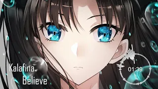 Nightcore - Believe [Fate Stay Night Unlimited Blade Works]