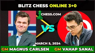 Magnus Carlsen vs GM Vahap Sanal | Blitz Chess 3+0 | ChessCom | March 6, 2024