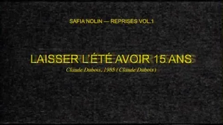 Safia Nolin - Laisser l'été avoir 15 ans