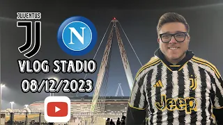 VLOG STADIO | Juventus - Napoli 08/12/23