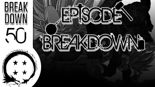 Dragonball Z Abridged Breakdown: Episode 50 - TeamFourStar (TFS)