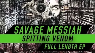 SAVAGE MESSIAH - Spitting Venom EP (FULL LENGTH OFFICIAL AUDIO)