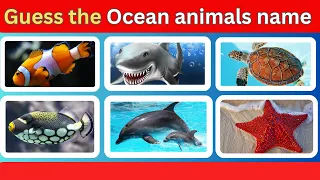 Guess the Ocean  animal's name Quiz? #ocean #animals #guess #quiz #kidsvideo