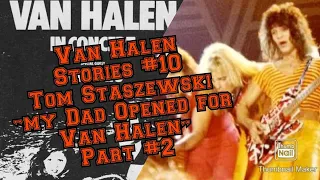 Van Halen Stories #10 Tom Staszewski Part #2