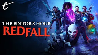 Redfall | The Editor's Hour