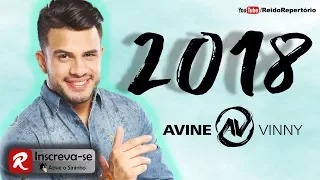 Avine Vinny - NOVO CD 2018 [ 7 Músicas Novas ] Repertório Atualizado