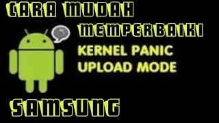 Memperbaiki Samsung kernel panic mode 100% Easy