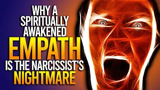 Why A Spiritually Awakened Empath Is The Narcissist's Nightmare