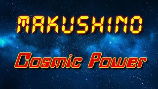 mAKuSh1no - Cosmic Power (Electro freestyle music/Breakdance music)