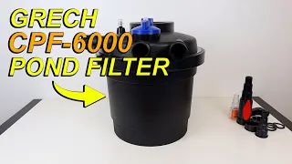 Grech CPF-6000 Pond Filter Unboxing, Setting Up, and Demo