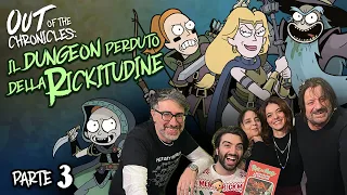 OUT OF THE CHRONICLES - "IL DUNGEON PERDUTO DELLA RICKITUDINE" PARTE 3