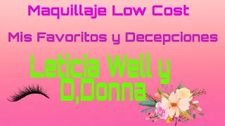 Maquillaje LOW COST LETICIA WELL Y DDONNA, MIS FAVORITOS Y DECEPCIONES