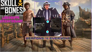 Skull and Bones Loadouts and Weapons breakdown