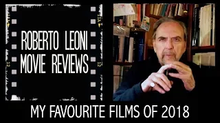 I FILM PREFERITI DEL 2018 di Roberto Leoni  [Eng sub]