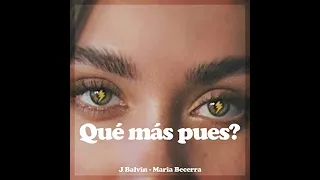 J Balvin ft Maria Becerra   Que Mas Pues (Extended Intro)