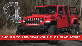 When Should You Re-gear Your Jeep JL or Gladiator?