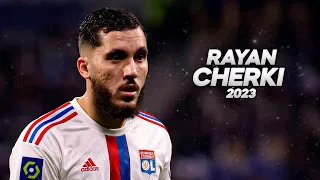 Rayan Cherki - Full Season Show - 2023ᴴᴰ