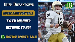 IB Nation Sports Talk: Tyler Buchner Returns To Notre Dame Football