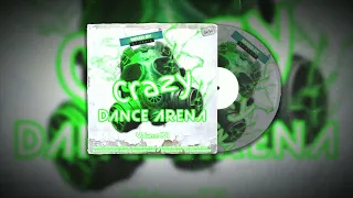 Crazy Dance Arena Volume 101 (April 2024) mixed by Dj Fen!x