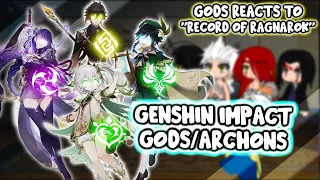 Gods React To "Genshin Impact Gods/Archons" |Record of Ragnarok| || Gacha Club ||