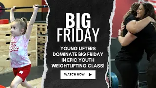 Young Lifters Dominate BIG Friday in Epic Youth Weightlifting Class!