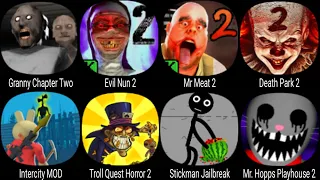 Granny Chapter Two, Evil Nun 2, Mr Meat 2, Death Park 2, Intercity, Troll Quest Horror 2, Stickman