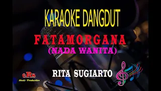 Karaoke Fatamorgana Nada Wanita - Rita Sugiarto (Karaoke Dangdut Tanpa Vocal)