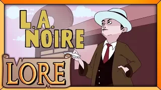 L.A. NOIRE: The Golden Age of Crime | LORE in a Minute! | MrChambers | LORE