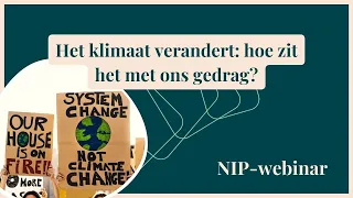 NIP Webinar - Het klimaat verandert: hoe zit het met ons gedrag?