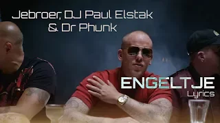 Jebroer, DJ Paul Elstak & Dr Phunk - Engeltje (Speed up / Hardcore) + Lyrics