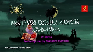 Les Plus Beaux Slows Kaiamba (15 Titres non-stop & mixé)