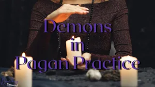 What Role do Demons Play in Paganism?