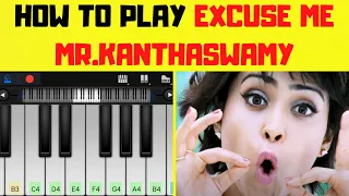 How to play Excuse Me Mr.Kanthaswamy song in piano