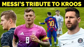 A Touch of Class: Messi's Tribute to Retiring Rival Kroos | Lionel Messi | Tony Kroos