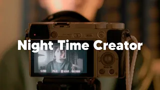 Night Time Creator - Sony ZV E10