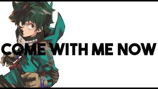 Nightcore - Come with Me Now (KONGOS) Lyrics