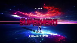 Viki Gabor - Superhero (DJ Daxshadow Bootleg 2022)