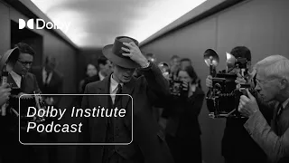 The Oscar-Nominated Sound Team Behind Oppenheimer | The #DolbyInstitute Podcast