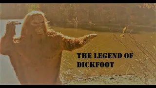 The Legend of Dickfoot