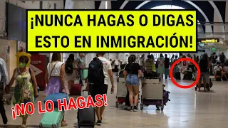 10 cosas que nunca debes hacer ni decir en inmigración - Aeropuerto