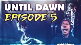 UNTIL DAWN | EPISODE #5