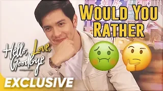 Would You Rather | Alden Richards | 'Hello, Love, Goodbye'