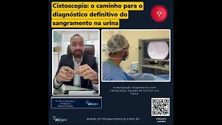 Cistoscopia: o caminho para o diagnóstico definitivo do sangramento na urina