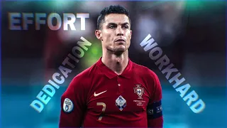 Cristiano Ronaldo • Effort - Dedication - WorkHard Motivational WhatsApp Status Video HD 2023