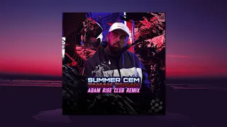 Summer Cem - Tamam Tamam (Adam Rise Club Remix)