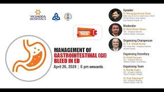 Topic: MANAGEMENT OF GASTROINTESTINAL (GI) BLEED IN ED | Yashoda Hospitals Hyderabad