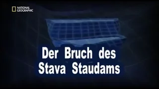 10 - Sekunden vor dem Unglück - Der Bruch des Stava Staudamms